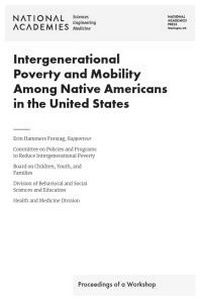 Abbildung von: Intergenerational Poverty and Mobility Among Native Americans in the United States - National Academies Press