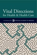 Cover: Vital Directions for Health & Health Care - National Academies Press