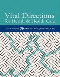 Abbildung von: Vital Directions for Health & Health Care - National Academies Press