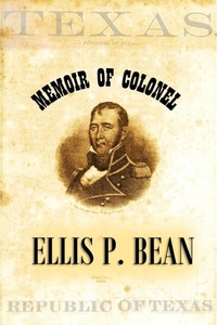 Abbildung von: Memoir of  Colonel Ellis P. Bean,  Written by Himself,  About the Year 1816 - Bookcrop