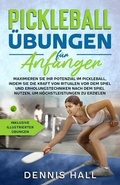 Cover: Pickleball-&Uuml;bungen f&uuml;r Anf&auml;nger - Dennis Hall