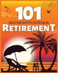 Cover: Exciting Activities to Do in Retirement - IngramSpark