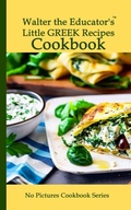 Bild: Walter the Educator's Little Greek Recipes Cookbook - Distributed By Ingram Spark