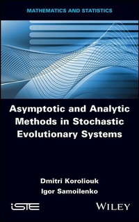 Enlarge image Cover: Asymptotic and Analytic Methods in Stochastic Evolutionary Symptoms - Wiley