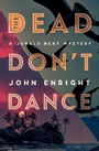 Cover: The Dead Don't Dance - Open Road Media Mystery & Thriller