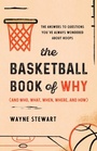 Cover: The Basketball Book of Why (and Who, What, When, Where, and How) - The Lyons Press