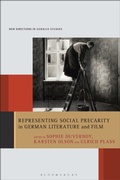 Bild: Representing Social Precarity in German Literature and Film - Bloomsbury Academic USA