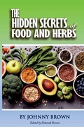 Cover: The HIDDEN SECRET OF FOODS & HERBS - Johnny Brown