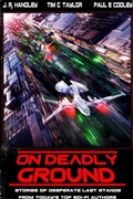 Cover: On Deadly Ground (Bayonet Books Anthology, #4) - J. R. Handley