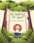 Cover: Me and My Sit Spot for Early Learners - Lauren MacLean