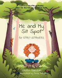 Enlarge image Cover: Me and My Sit Spot for Early Learners - Lauren MacLean