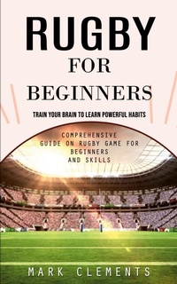 Abbildung von: Rugby for Beginners - Mark Clements