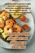 Cover: El Libro de Cocina Simplemente de Camarones Y Langostinos - Aurosory ltd