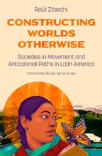 Enlarge image Cover: Constructing Worlds Otherwise - AK Press