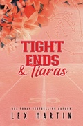 Cover: Tight Ends & Tiaras - Lex Martin