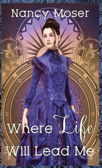 Enlarge image Cover: Where Life Will Lead Me - Mustard Seed Press