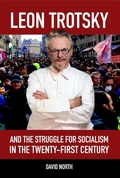 Cover: Leon Trotsky and the Struggle for Socialism in the Twenty-First Century - Mehring Books