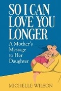 Cover: So I Can Love You Longer - Capucia Publishing