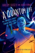 Cover: A Quantum Life (Adapted for Young Adults) - Random House Inc