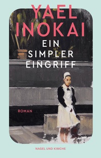 Enlarge image Cover: Ein simpler Eingriff - Nagel & Kimche