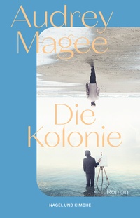 Abbildung von: Die Kolonie - Nagel & Kimche