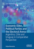 Cover: Economic Elites, Political Parties and the Electoral Arena - Palgrave Macmillan