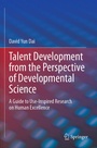 Cover: Talent Development from the Perspective of Developmental Science - Springer