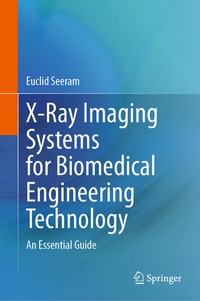 Abbildung von: X-Ray Imaging Systems for Biomedical Engineering Technology - Springer