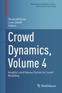 Enlarge image Cover: Crowd Dynamics, Volume 4 - Birkhäuser