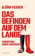 Cover: Das Befinden auf dem Lande. Verortung einer Lebensart - HarperCollins Hardcover