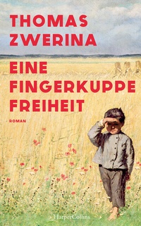 Abbildung von: Eine Fingerkuppe Freiheit - HarperCollins Hardcover