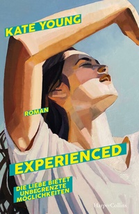 Abbildung von: Experienced. Die Liebe bietet unbegrenzte Möglichkeiten - HarperCollins Paperback