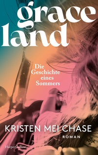 Abbildung von: Graceland - Die Geschichte eines Sommers - HarperCollins Paperback