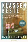 Cover: Klassenbeste. Was von der Arbeit meiner Mutter bleibt - HarperCollins Taschenbuch