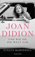 Cover: Joan Didion und wie sie die Welt sah - HarperCollins Hardcover