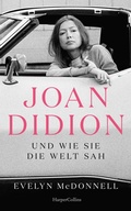 Cover: Joan Didion und wie sie die Welt sah - HarperCollins eBook