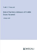 Cover: State of the Union Addresses of Franklin Delano Roosevelt - Megali Verlag