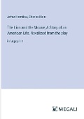 Cover: The Lion and the Mouse; A Story of an American Life, Novelized from the play - Megali Verlag