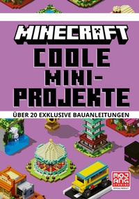 Abbildung von: Minecraft Coole Mini-Projekte. Über 20 exklusive Bauanleitungen - Schneiderbuch
