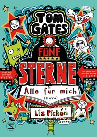 Abbildung von: Tom Gates. Fünf Sterne - Alle für mich (Hurra) - Schneiderbuch