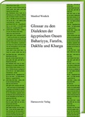 Cover: &Auml;gyptische Dialekte / Glossar zu den Dialekten der &auml;gyptischen Oasen Bahariyya, Farafra, Dakhla und Kharga - Harrassowitz Verlag
