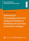 Abbildung von: Optimierung der Fahrzeugdiagnose durch eine cloudbasierte Methode zur Identifikation der Datennetze mit künstlicher Intelligenz - Springer Vieweg