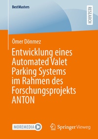 Abbildung von: Entwicklung eines Automated Valet Parking Systems im Rahmen des Forschungsprojekts ANTON - Springer Vieweg