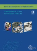 Cover: Lernsituationen in der Metalltechnik Lernfelder 10 bis 15 - Europa-Lehrmittel