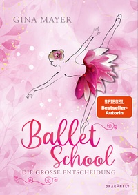 Enlarge image Cover: Ballet School - Die große Entscheidung - Dragonfly