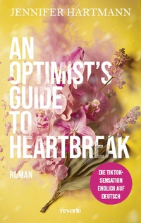 Enlarge image Cover: An Optimist's Guide to Heartbreak - Reverie