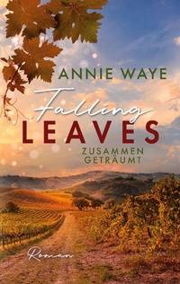 Abbildung von: Falling Leaves: Zusammen geträumt - BoD - Books on Demand