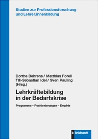 Abbildung von: Lehrkräftebildung in der Bedarfskrise - Verlag Julius Klinkhardt GmbH & Co. KG
