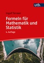 Cover: Formeln für Mathematik und Statistik - UTB