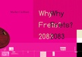 Cover: Why Frets? - Galerie der abseitigen K&uuml;nste
